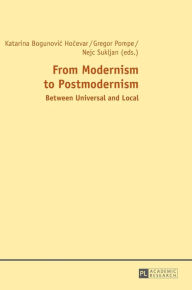 Title: From Modernism to Postmodernism: Between Universal and Local, Author: Gregor Pompe