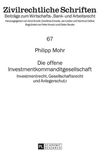 Die offene Investmentkommanditgesellschaft: Investmentrecht, Gesellschaftsrecht und Anlegerschutz