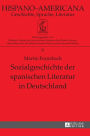 Sozialgeschichte der spanischen Literatur in Deutschland