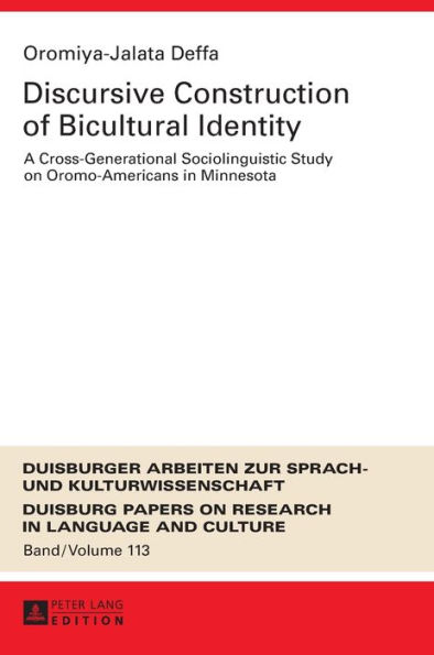 Discursive Construction of Bicultural Identity: A Cross-Generational Sociolinguistic Study on Oromo-Americans in Minnesota