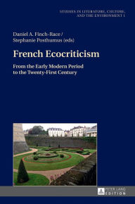 Title: French Ecocriticism: From the Early Modern Period to the Twenty-First Century, Author: Gabriele Dürbeck