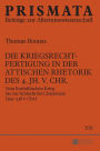 Die Kriegsrechtfertigung in der attischen Rhetorik des 4. Jh. v. Chr.: Vom Korinthischen Krieg bis zur Schlacht bei Chaironeia (395-338 v. Chr.)