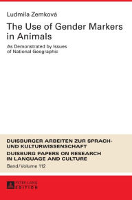 Title: The Use of Gender Markers in Animals: As Demonstrated by Issues of National Geographic, Author: Ludmila Zemková