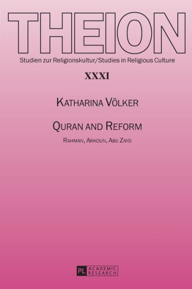 Quran and Reform: Rahman, Arkoun, Abu Zayd