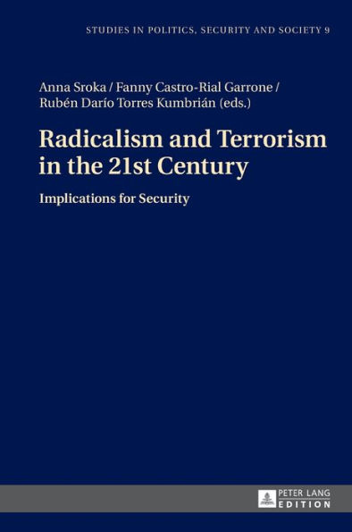 Radicalism and Terrorism in the 21st Century: Implications for Security