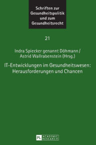 Title: IT-Entwicklungen im Gesundheitswesen: Herausforderungen und Chancen, Author: Indra Spiecker gen. Döhmann