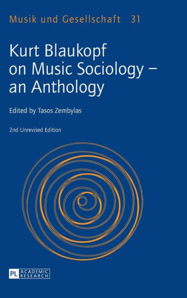 Kurt Blaukopf on Music Sociology - an Anthology: 2nd Unrevised Edition