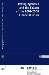 Title: Rating Agencies and the Fallout of the 2007-2008 Financial Crisis, Author: Petra Lieven