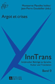 Title: Argot et crises, Author: Montserrat Planelles Iváñez