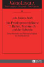 Das Frankoprovenzalische in Italien, Frankreich und der Schweiz: Sprachkontakt und Mehrsprachigkeit im Dreilaendereck