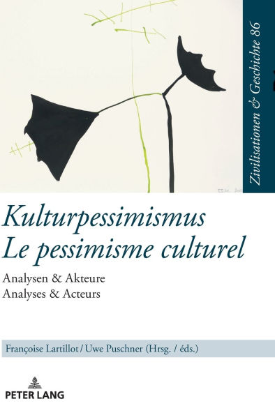 Kulturpessimismus / Le pessimisme culturel: Analysen & Akteure / Analyses & Acteurs