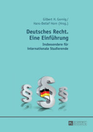 Title: Deutsches Recht. Eine Einfuehrung: Insbesondere fuer internationale Studierende, Author: Gilbert Gornig