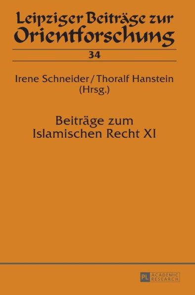 Beitraege zum Islamischen Recht XI