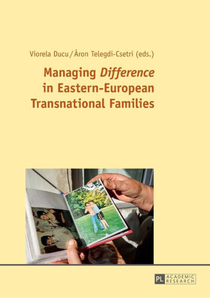 Managing «Difference» in Eastern-European Transnational Families