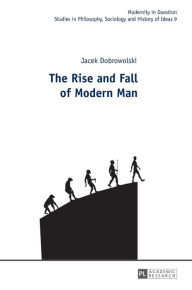 Title: The Rise and Fall of Modern Man, Author: Jacek Dobrowolski