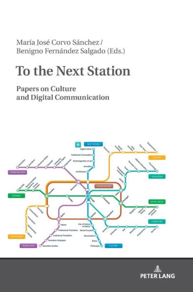 To the Next Station: Papers on Culture and Digital Communication