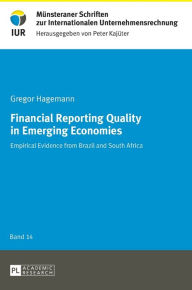 Title: Financial Reporting Quality in Emerging Economies: Empirical Evidence from Brazil and South Africa, Author: Gregor Hagemann