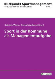 Title: Sport in der Kommune als Managementaufgabe, Author: Gabriele Wach