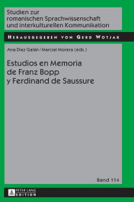Title: Estudios en Memoria de Franz Bopp y Ferdinand de Saussure, Author: Ana Díaz Galán