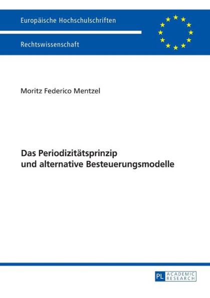 Das Periodizitaetsprinzip und alternative Besteuerungsmodelle