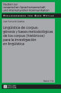 Lingueística de corpus: génesis y bases metodológicas de los corpus (históricos) para la investigación en lingueística