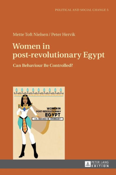 Women in post-revolutionary Egypt: Can Behaviour Be Controlled?