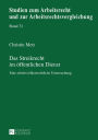 Das Streikrecht im oeffentlichen Dienst: Eine arbeitsvoelkerrechtliche Untersuchung