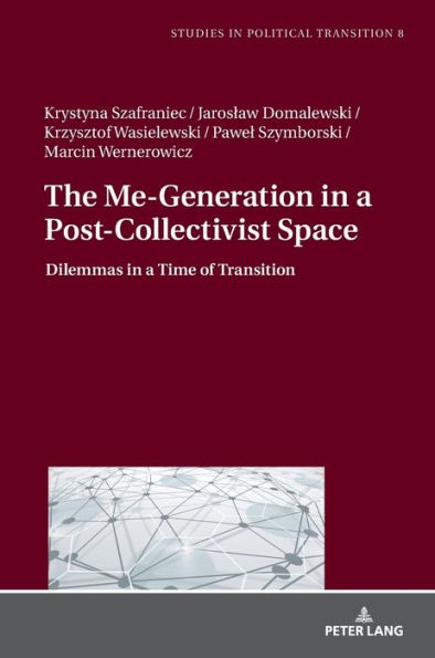 The Me-Generation in a Post-Collectivist Space: Dilemmas in a Time of Transition