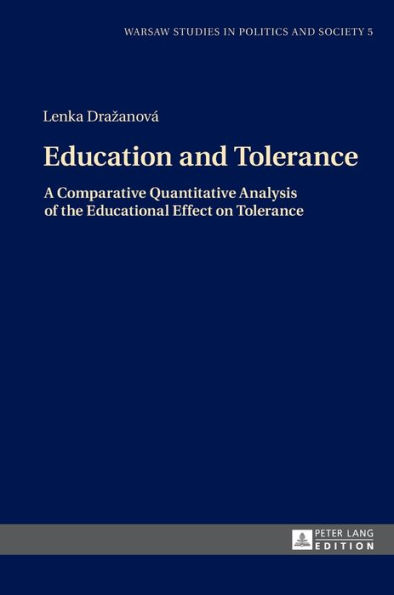 Education and Tolerance: A Comparative Quantitative Analysis of the Educational Effect on Tolerance