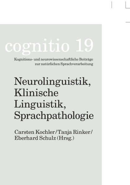 Neurolinguistik, Klinische Linguistik, Sprachpathologie: Michael Schecker zum 70. Geburtstag