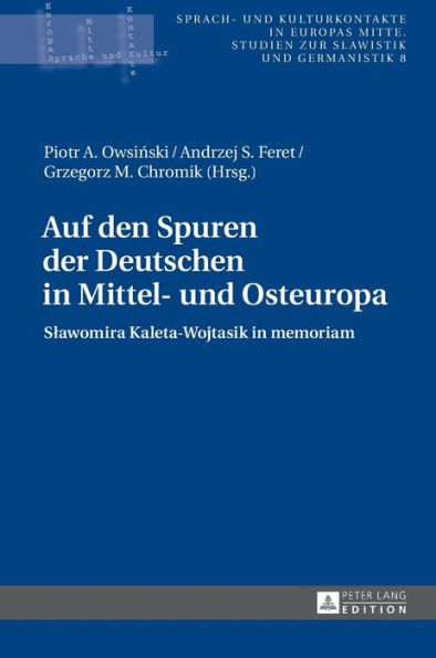 Auf den Spuren der Deutschen in Mittel- und Osteuropa: Slawomira Kaleta-Wojtasik in memoriam