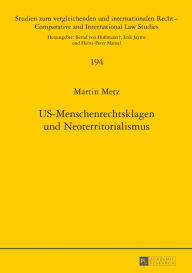 Title: US-Menschenrechtsklagen und Neoterritorialismus, Author: Martin Metz