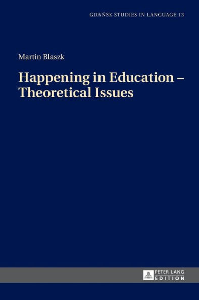 Happening in Education - Theoretical Issues