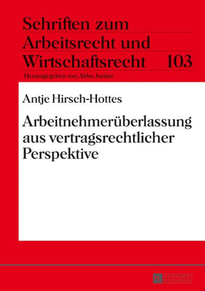 Arbeitnehmerueberlassung aus vertragsrechtlicher Perspektive