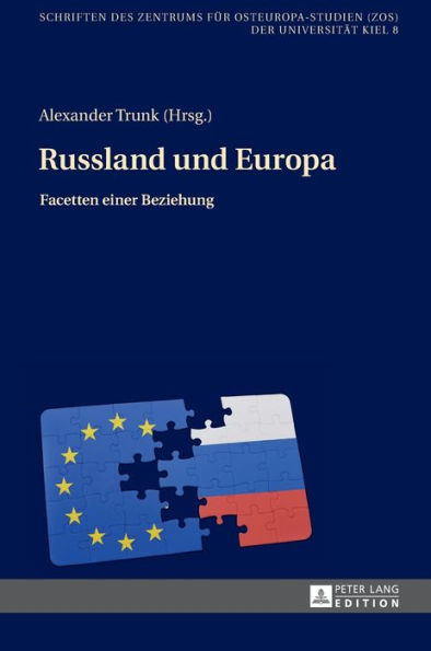 Russland und Europa: Facetten einer Beziehung