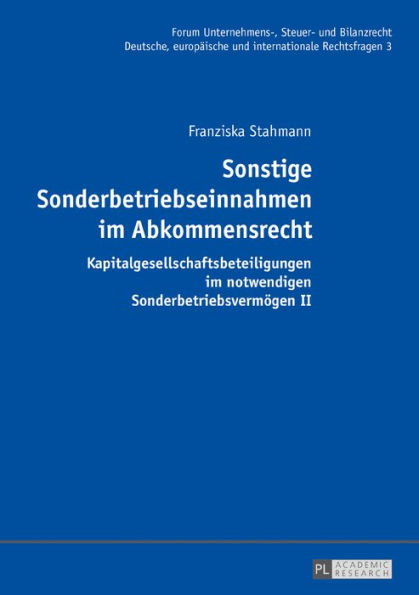 Sonstige Sonderbetriebseinnahmen im Abkommensrecht: Kapitalgesellschaftsbeteiligungen im notwendigen Sonderbetriebsvermoegen II