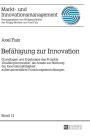 Befaehigung zur Innovation: Grundlagen und Ergebnisse des Projekts «Enabling Innovation» als Ansatz zur Staerkung der Innovationsfaehigkeit außeruniversitaerer Forschungseinrichtungen