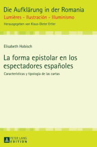 Title: La forma epistolar en los espectadores españoles: Características y tipología de las cartas, Author: Elisabeth Hobisch