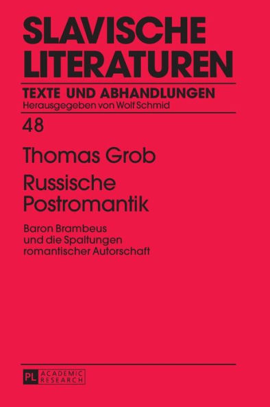 Russische Postromantik: Baron Brambeus und die Spaltungen romantischer Autorschaft