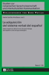Title: La adquisición del sistema verbal del español: Datos empíricos del proceso de aprendizaje del español como lengua extranjera, Author: Gerd Wotjak