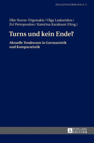 Turns und kein Ende?: Aktuelle Tendenzen in Germanistik und Komparatistik