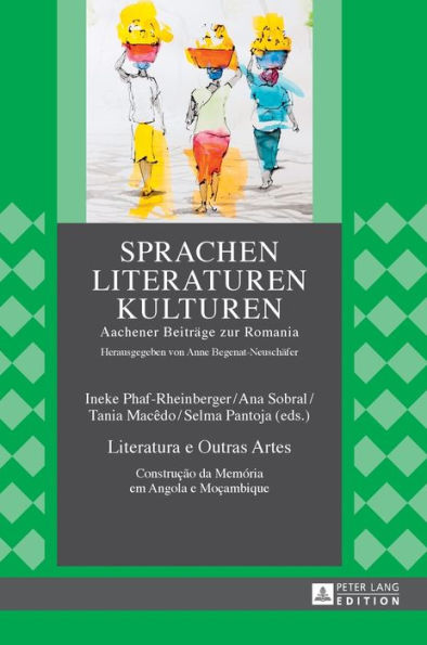 Literatura e Outras Artes: Construção da Memória em Angola e Moçambique