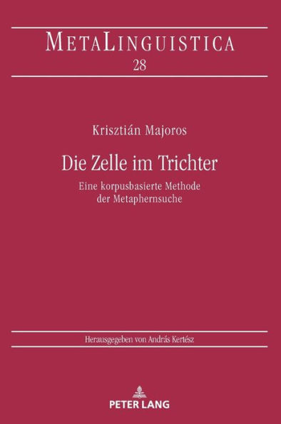 Die Zelle im Trichter: Eine korpusbasierte Methode der Metaphernsuche