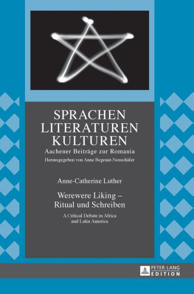 Werewere Liking - Ritual und Schreiben: A Critical Debate in Africa and Latin America