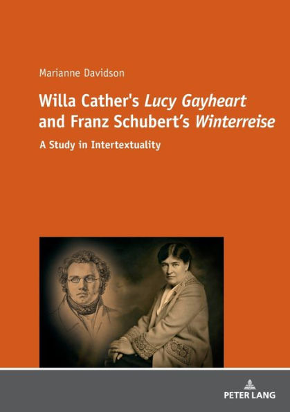 Willa Cather's «Lucy Gayheart» and Franz Schubert's «Winterreise»: A Study in Intertextualtity
