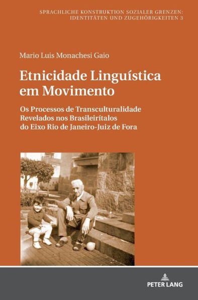 Etnicidade Linguística em Movimento: Os Processos de Transculturalidade Revelados nos Brasileirítalos do Eixo Rio de Janeiro-Juiz de Fora