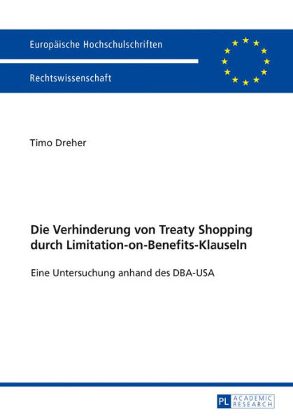 Die Verhinderung von Treaty Shopping durch Limitation-on-Benefits-Klauseln: Eine Untersuchung anhand des DBA-USA