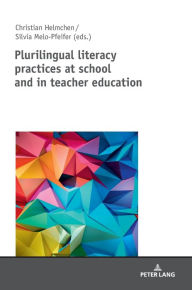 Title: Plurilingual literacy practices at school and in teacher education, Author: Silvia Melo-Pfeifer