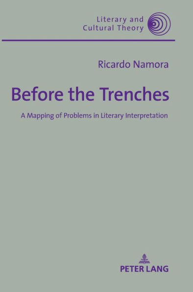 Before the Trenches: A Mapping of Problems in Literary Interpretation