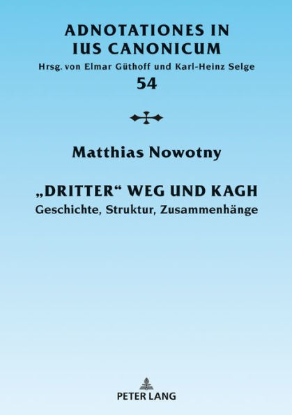 «Dritter» Weg und KAGH: Geschichte, Struktur, Zusammenhaenge